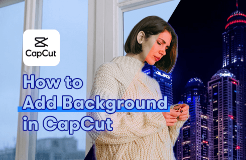 How to Add Background in CapCut