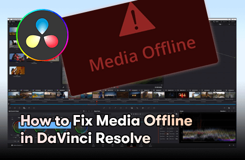 How to Fix Media Offline in DaVinci Resolve