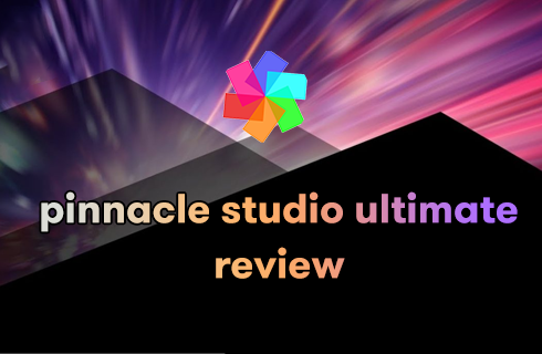 Pinnacle Studio Ultimate Review