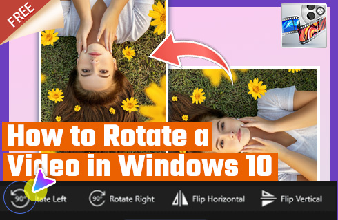 How to Rotate a Video on Windows 10