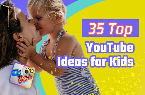 YouTube Ideas for Kids 