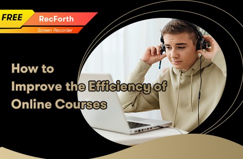 Improve the Efficiency of Online Courses
