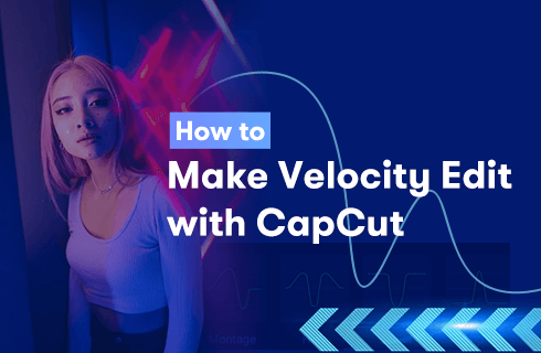 CapCut Velocity Edit