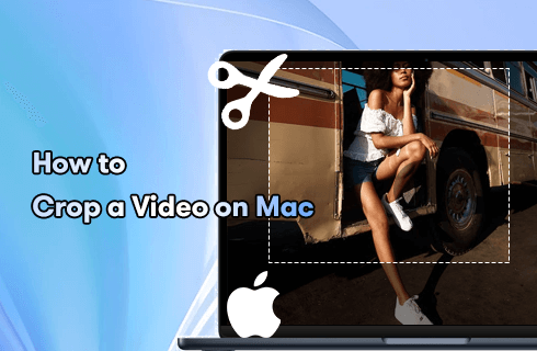 How to Crop a Video on Mac
