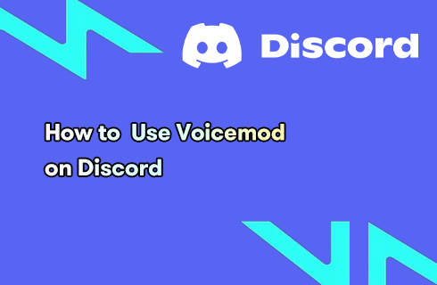 How to Use Voicemod on Discord