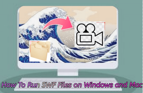 How To Run SWF Files on Windows and Mac